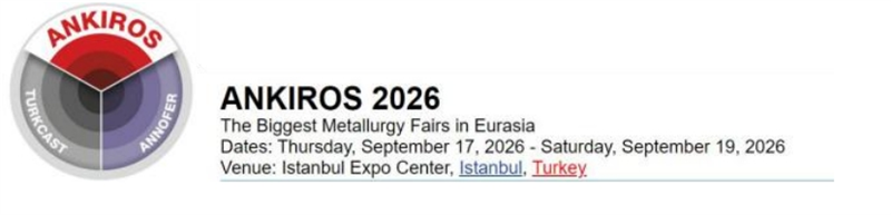 2026 年第 17 届土耳其国际冶金铸造及金属工业展（全球第三大展会）
