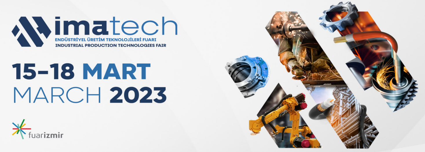 2023年3月土耳其金属加工机械设备工业展览会IMATECH